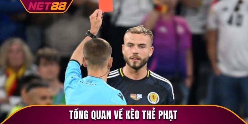 Tổng quan về kèo thẻ phạt