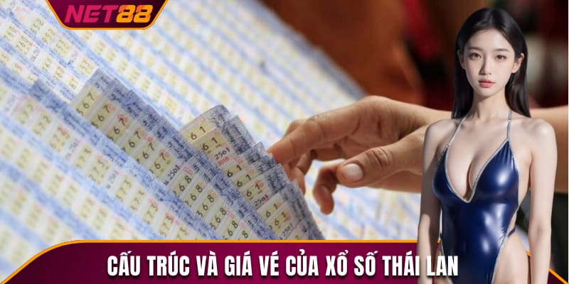 Cấu trúc và giá vé của xổ số Thái Lan